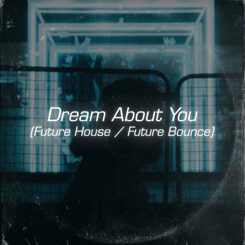 Buy EDM Ghost Production track - Dream About You