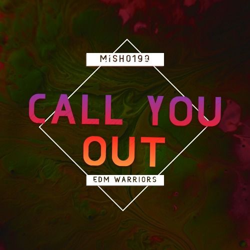 Buy EDM Ghost Production track - Call You Out