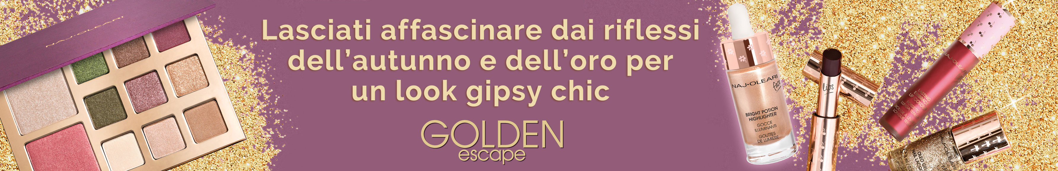 Naj Oleari Beauty - Golden Escape