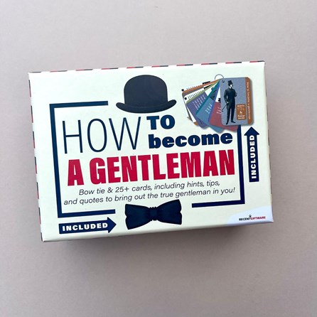 How To Become a Gentleman How To Become a Gentleman