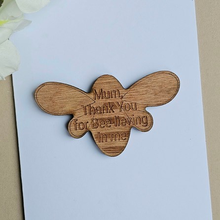 'Mum, Bee-lieving In Me' Wooden Bee Token and Card 'Mum, Bee-lieving In Me' Wooden Bee Token and Card