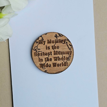 'Mummy, Bestest In World' Wooden Token and Card 'Mummy, Bestest In World' Wooden Token and Card