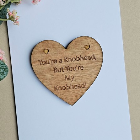 'You're a Knobhead, My Knobhead!' Wooden Token and Card 'You're a Knobhead, My Knobhead!' Wooden Token and Card