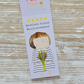 'Excellent Friend. Would Recommend' Bookmark