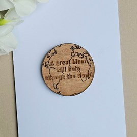 'Great Mum Change The World' Wooden Token and Card