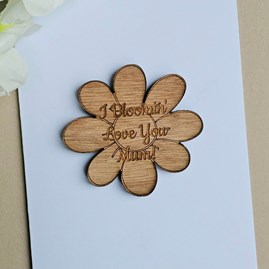 'I Bloomin' Love You Mum!' Wooden Flower Token and Card