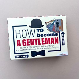 How To Become a Gentleman How To Become a Gentleman