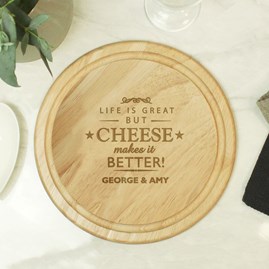 Personalised 'Cheese Makes Life Better...' Round Cheese Board
