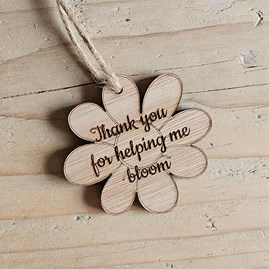 'Thank You For Helping Me Bloom' Decoration and Card 'Thank You For Helping Me Bloom' Decoration and Card