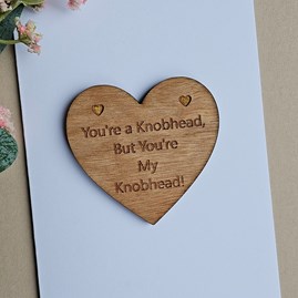 'You're a Knobhead, My Knobhead!' Wooden Token and Card