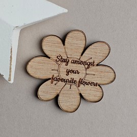 'Amongst Your Favourite Flowers' Flower Pocket Token Wooden Sentiment Token Wooden Keepsake Gift Sentiment Gifts Pocket Token Gift
