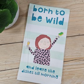 'Born To Be Wild' Tea Towel Rosie Made A Thing Novelty Quirky Fun Gifts Kitchen Accessories Mother's Day Gifts Birthday Gifts