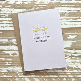 'Bring On The Bubbly' Birthday Card