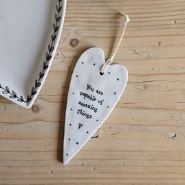 'Capable Of Amazing Things' Porcelain Hanging Heart Home Decorations Homeware Gifts Sentiment Keepsake Gifts Porcelain Gifts Hanging Heart