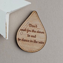 'Don't Wait For The Storm...' Raindrop Pocket Token Wooden Sentiment Token Wooden Keepsake Gift Sentiment Gifts Pocket Token Gift