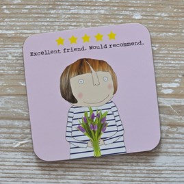 'Excellent Friend...' Drinks Coaster Rosie Made A Thing Coaster Funny Gifts Novelty Humourous Humour Quirky Gifts