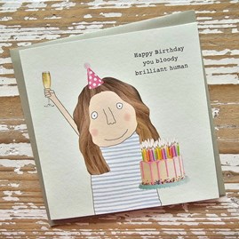 'Happy Birthday You Bloody Brilliant Human' Birthday Card