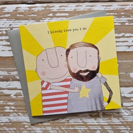 'I Bloody Love You I Do' Men's Greetings Card