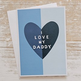 'I Love My Daddy' Father's Day Card