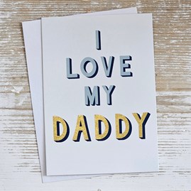 'I Love My Daddy' Greetings Card