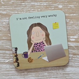 'I'm Not Feeling Very Worky' Drinks Coaster Rosie Made A Thing Coaster Funny Gifts Novelty Humourous Humour Quirky Gifts