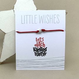 'Let's Ditch Valentine's Together' Wish Bracelet 'Let's Ditch Valentine's Together' Wish Bracelet