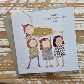 'It's All About You' Greetings Card 'It's All About You' Greetings Card