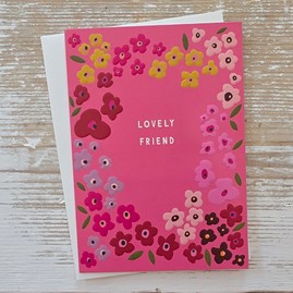 'Lovely Friend' Floral Card