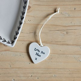 Porcelain Hanging Heart 'Love You Nan' Home Decorations Homeware Gifts Sentiment Keepsake Gifts Porcelain Gifts Hanging Heart Love You Nan