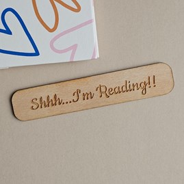 'Shhh...I'm Reading!!' Wooden Bookmark Wooden Sentiment Bookmarks Keepsake Gifts Thank You Teacher Gifts Book Lovers Gifts