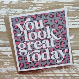 'You Look Great Today' Card