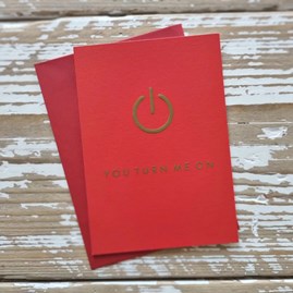 'You Turn Me On' Valentine's Card 'You Turn Me On' Valentine's Card