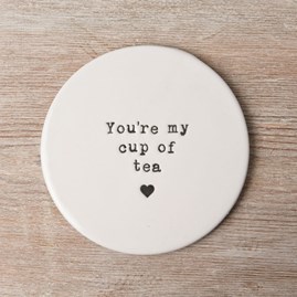 'You're My Cup of Tea' Porcelain Coaster