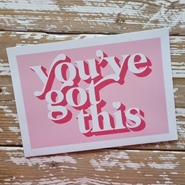 'You've Got This' A4 Print 'You've Got This' A4 Print