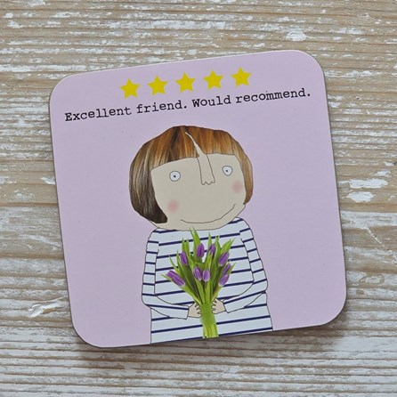 'Excellent Friend...' Drinks Coaster Rosie Made A Thing Coaster Funny Gifts Novelty Humourous Humour Quirky Gifts