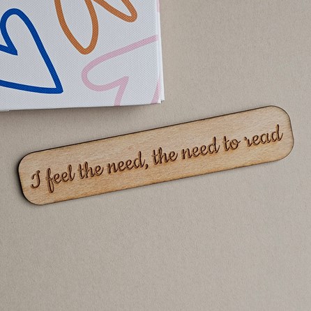 'I Feel The Need, The Need To Read' Wooden Bookmark Wooden Sentiment Bookmarks Keepsake Gifts Thank You Teacher Gifts Book Lovers Gifts