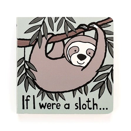 Jellycat 'If I Were A Sloth' Book Jellycat sloth Jellycat 'If I Were A Sloth' Book illustrated board book