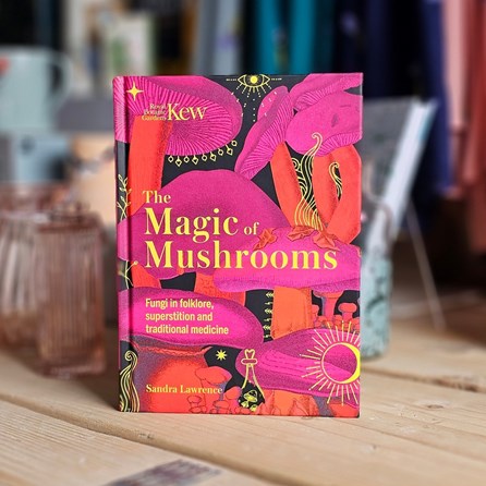 Kew - The Magic Of Mushrooms Book Kew - The Magic Of Mushrooms Book
