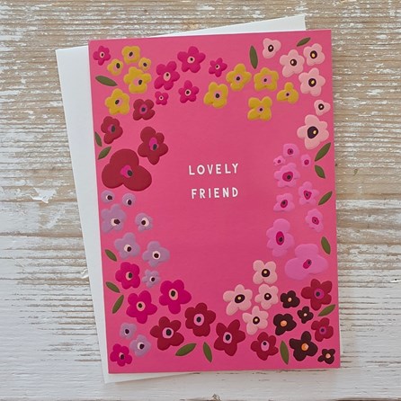 'Lovely Friend' Floral Card 'Lovely Friend' Floral Card