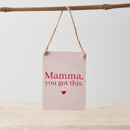 'Mamma, You Got This' Mini Metal Sign 'Mamma, You Got This' Mini Metal Sign