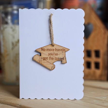 'No More Hassle...' Graduation Decoration and Card Graduation Gifts Sentiment Keepsake Gifts Wooden Hanging Decoration Card