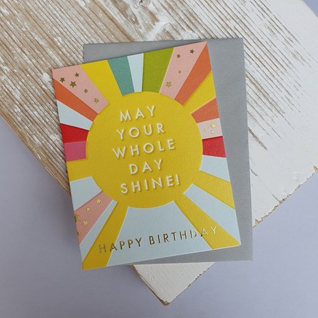 'May Your Whole Day Shine' Greetings Card 'May Your Whole Day Shine' Greetings Card