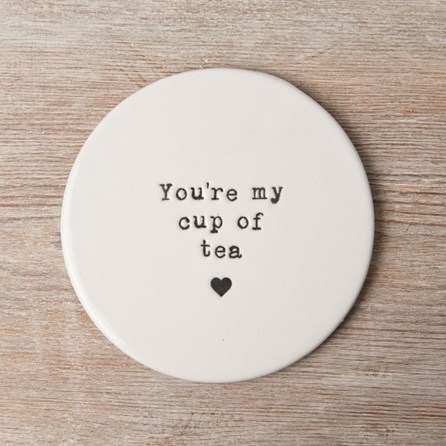 'You're My Cup of Tea' Porcelain Coaster 'You're My Cup of Tea' Porcelain Coaster