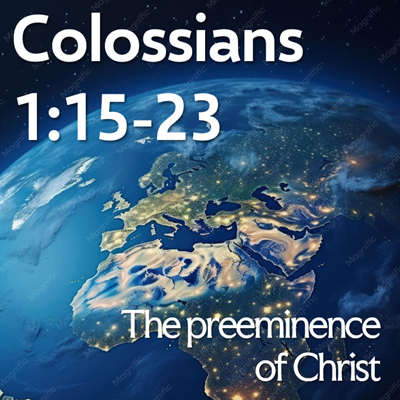 The preeminence of Christ