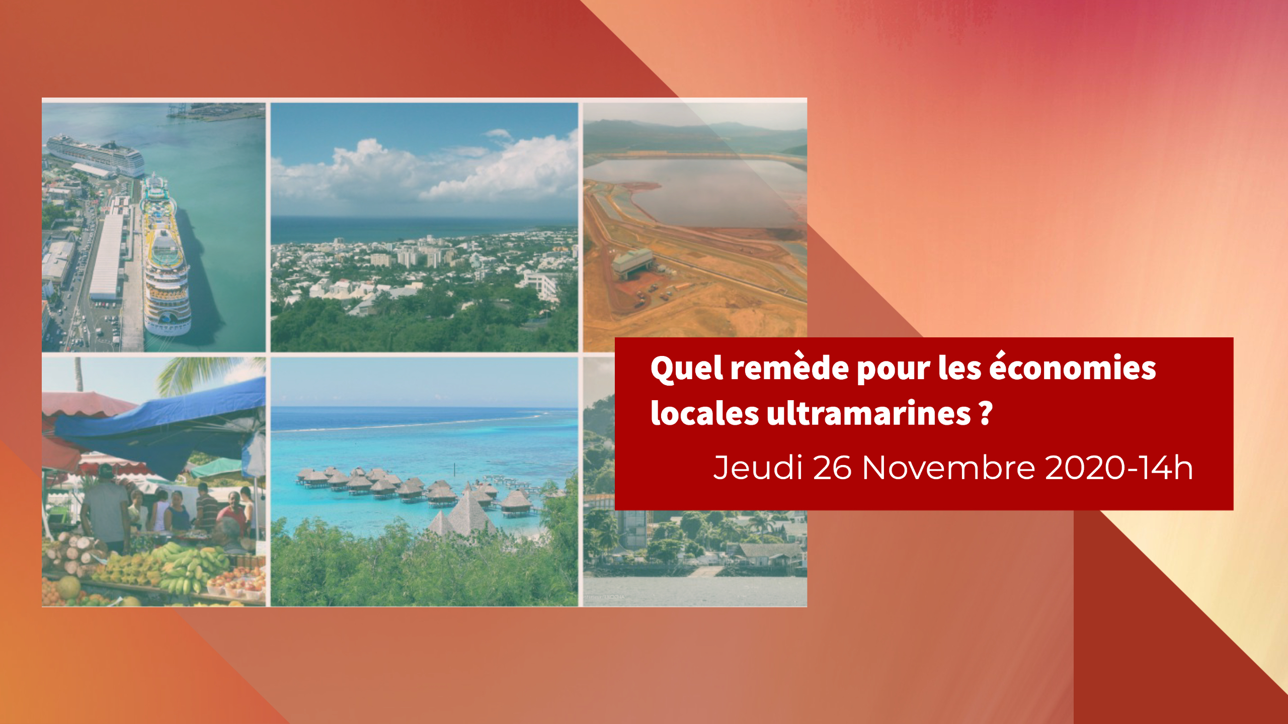 Relance en Outre-mer : Quel remède pour les économies locales des Outre-mer, fragilisées par la Covid-19?