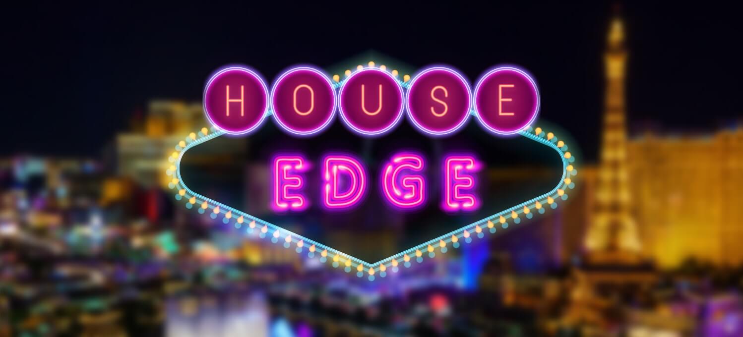 Understanding The House Edge