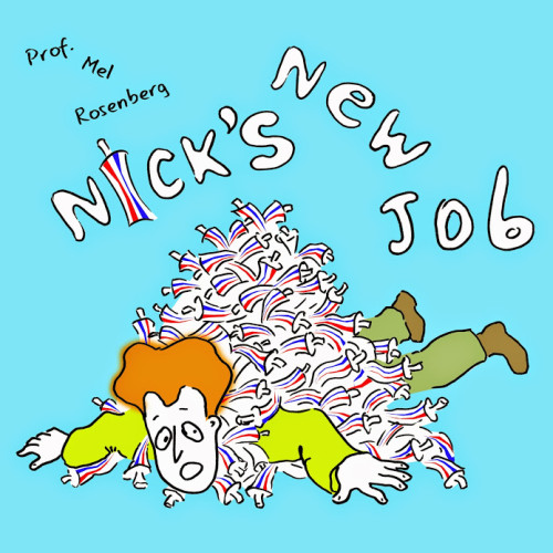 Nick’s New Job – Illustrated By Irena Brodeski by Mel Rosenberg - מל רוזנברג - Illustrated by Irena Brodeski - Ourboox.com Nick’s New Job – Illustrated By Irena Brodeski by Mel Rosenberg - מל רוזנברג - Illustrated by Irena Brodeski - Ourboox.com