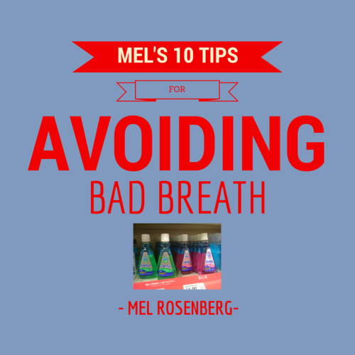 Mel’s Ten Tips for Avoiding Bad Breath by Mel Rosenberg - מל רוזנברג - Ourboox.com Mel’s Ten Tips for Avoiding Bad Breath by Mel Rosenberg - מל רוזנברג - Ourboox.com