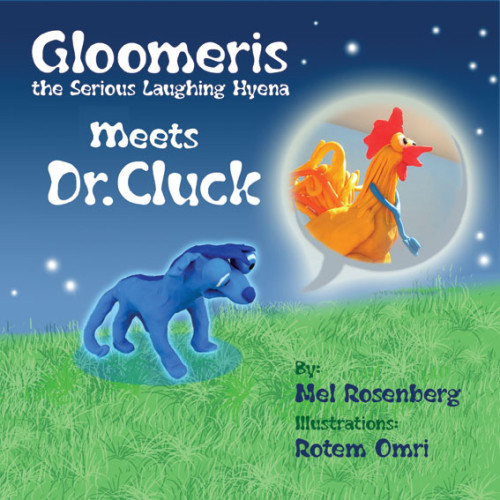 Gloomeris the Serious Laughing Hyena Meets Dr. Cluck. Illustrations – Rotem Omri by Mel Rosenberg - מל רוזנברג - Illustrated by Rotem Omri - Ourboox.com Gloomeris the Serious Laughing Hyena Meets Dr. Cluck. Illustrations – Rotem Omri by Mel Rosenberg - מל רוזנברג - Illustrated by Rotem Omri - Ourboox.com