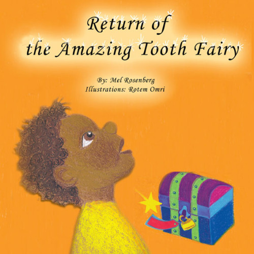 Return of the Amazing Tooth Fairy – illustrated by Rotem Omri by Mel Rosenberg - מל רוזנברג - Illustrated by Rotem Omri - Ourboox.com Return of the Amazing Tooth Fairy – illustrated by Rotem Omri by Mel Rosenberg - מל רוזנברג - Illustrated by Rotem Omri - Ourboox.com